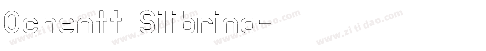 Ochentt Silibrina字体转换